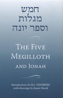 The Five Megilloth and Jonah - Ginsberg, H. L. (Editor), and Jewish Publication Society, Inc.