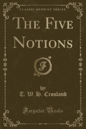 The Five Notions (Classic Reprint)