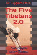 The Five Tibetans 2.0: Suitable for Late - Comers