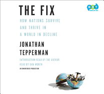 The Fix: How Nations Survive and Thrive in a World in Decline