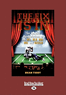 The Fix Is in: The Showbiz Manipulations of the NFL, Mlb, NBA, NHL and NASCAR (Large Print 16pt) - Tuohy, Brian
