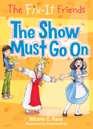 The Fix-It Friends: The Show Must Go on