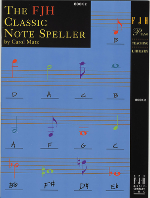 The FJH Classic Notespeller Book 2 - Matz, Carol (Composer)