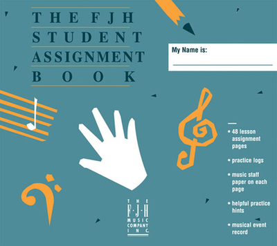 The FJH Student Assignment Book - Inabinet, Carolyn (Composer), and Peterson-Heil, Paula (Composer)