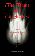 The Flame and the Shadow