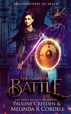 The Flame of Battle: Dragons, Vikings, and War - Cordell, Melinda R, and Creeden, Pauline