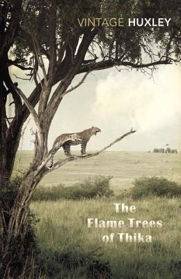 The Flame Trees Of Thika: Memories of an African Childhood - Huxley, Elspeth