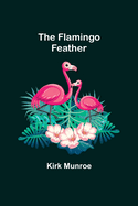 The Flamingo Feather