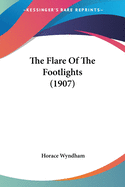 The Flare Of The Footlights (1907)