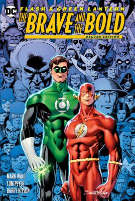 The Flash/Green Lantern: The Brave & the Bold Deluxe Edition - Waid, Mark, and Peyer, Tom