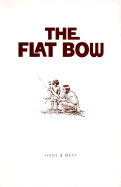 The Flat Bow - Hunt, and Metz