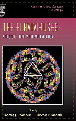 The Flaviviruses: Structure, Replication and Evolution: Volume 59 - Maramorosch, Karl (Editor), and Shatkin, Aaron J (Editor), and Murphy, Frederick A (Editor)