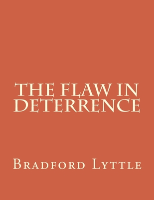 The Flaw in Deterrence - Lyttle, Bradford