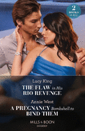 The Flaw In His Rio Revenge / A Pregnancy Bombshell To Bind Them: Mills & Boon Modern: The Flaw in His Rio Revenge (Heirs to a Greek Empire) / a Pregnancy Bombshell to Bind Them