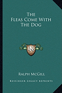 The Fleas Come With The Dog