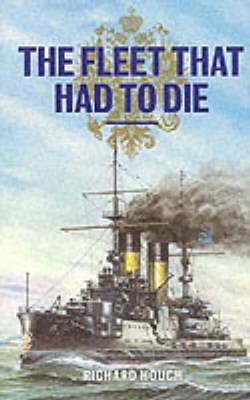 The Fleet That Had to Die - Hough, Richard