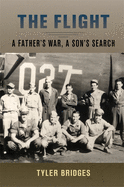 The Flight: A Father's War, a Son's Search