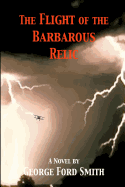 The Flight of the Barbarous Relic