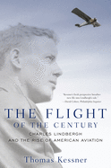 The Flight of the Century: Charles Lindbergh & the Rise of American Aviation