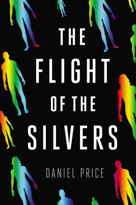 The Flight of the Silvers - Price, Daniel, Dr.