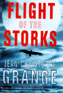 The Flight of the Stork - Grange, Jean-Christophe, and Monk, Ian (Translated by)