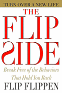 The Flip Side: Break Free of the Behaviors That Hold You Back