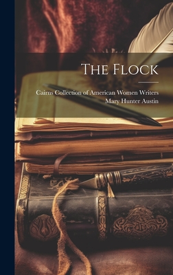 The Flock - Austin, Mary Hunter, and Cairns Collection of American Women Wri (Creator)