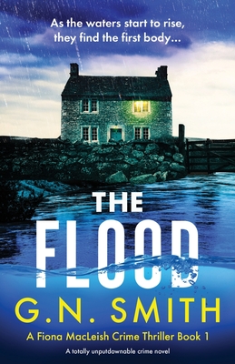 The Flood: A totally unputdownable crime novel - Smith, G N