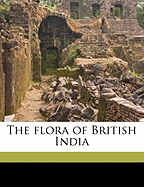 The Flora of British India Volume 1