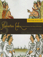 The Florentine Codex, Book Three: The Origin of the Gods: A General History of the Things of New Spain