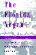 The Florida Negro: A Federal Writers' Project Legacy