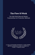 The Flow of Work: The Sixth Work Manual, Modern Foremanship and Production Methods