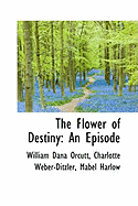 The Flower of Destiny: An Episode