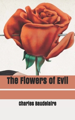 The Flowers of Evil by Charles Baudelaire - Alibris