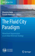 The Fluid City Paradigm: Waterfront Regeneration as an Urban Renewal Strategy