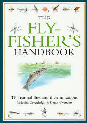 The Flyfisher's Handbook: The Natural Foods of Trout and Grayling and Their Artificial Imitations - Greenhalgh, Malcolm, and Ovenden, Denys