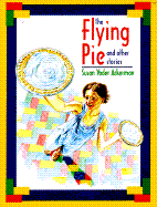 The Flying Pie and Other Stories