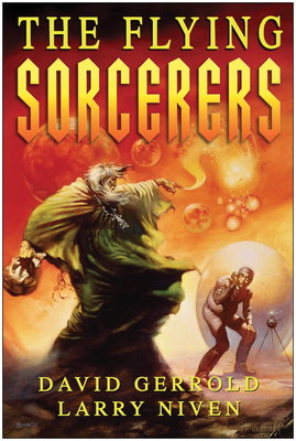 The Flying Sorcerers - Gerrold, David, and Niven, Larry
