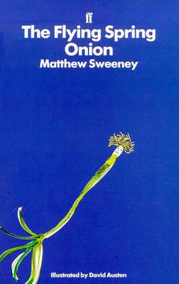 The Flying Spring Onion - Sweeney, Matthew