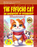 The Fofucho Cat: An Adventure of Friendship