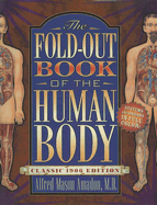 The Fold-Out Book of the Human Body: Classic 1906 Edition - Amadon, Alfred Mason, and Fiebach, Nicholas H, MD (Foreword by)