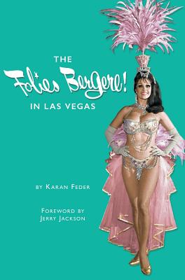 The Folies Bergere in Las Vegas - Feder, Karan