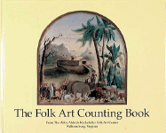 The Folk Art Counting Book: From the Abby Aldrich Rockefeller Folk Art Center, Williamsburg, Virginia: Based on a Concept Originated by Florence Cassen Mayers