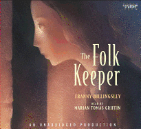 The Folk Keeper - Billingsley, Franny, and Griffin, Marian Tomas (Read by)