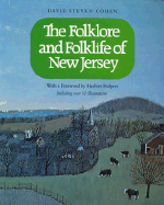 The Folklore and Folklife of New Jersey - Cohen, David Steven