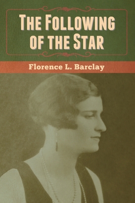 The Following of the Star - Barclay, Florence L