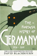 The Fontana History of Germany 1780-1918: The Long Nineteenth Century