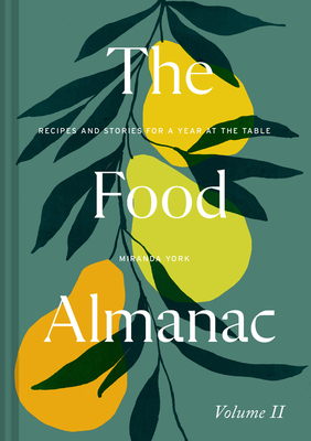 The Food Almanac: Volume Two - York, Miranda (Editor)