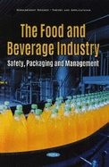 The Food and Beverage Industry: Safety, Packaging and Management
