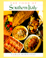 The Food of Southern Italy - Middione, Carlo, and Shorten, Chris (Photographer)